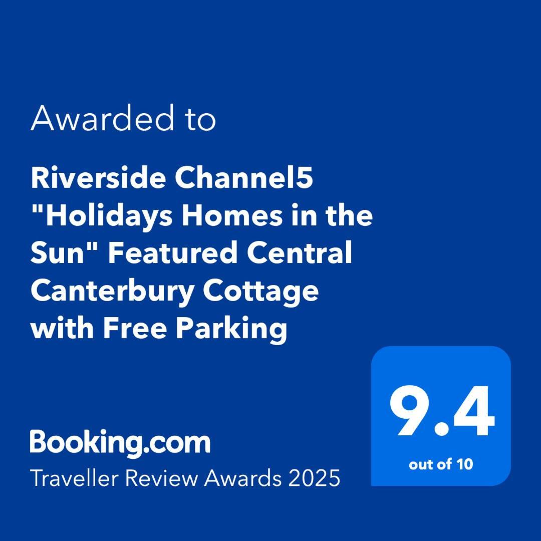 Riverside Channel5: Sunny Canterbury Cottage with Free Parking Exterior photo